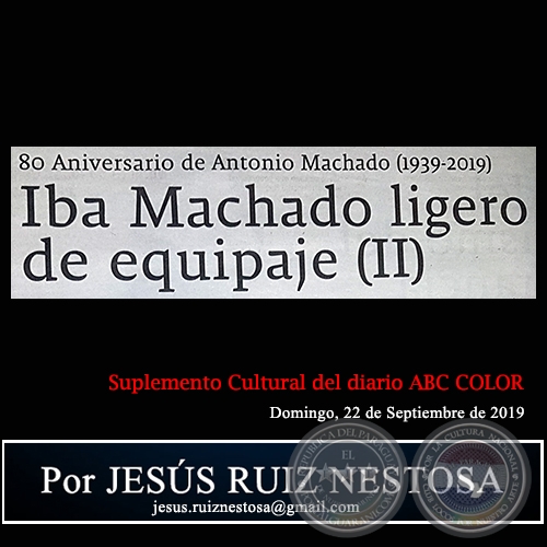 IBA MACHADO LIGERO DE EQUIPAJE (II) - Por JESÚS RUIZ NESTOSA - Domingo, 22 de Septiembre de 2019
